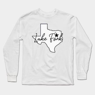 LAKE FORK TEXAS Long Sleeve T-Shirt